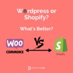 Wordpress WooCommerce vs Shopify Which is Better - DropshipXL